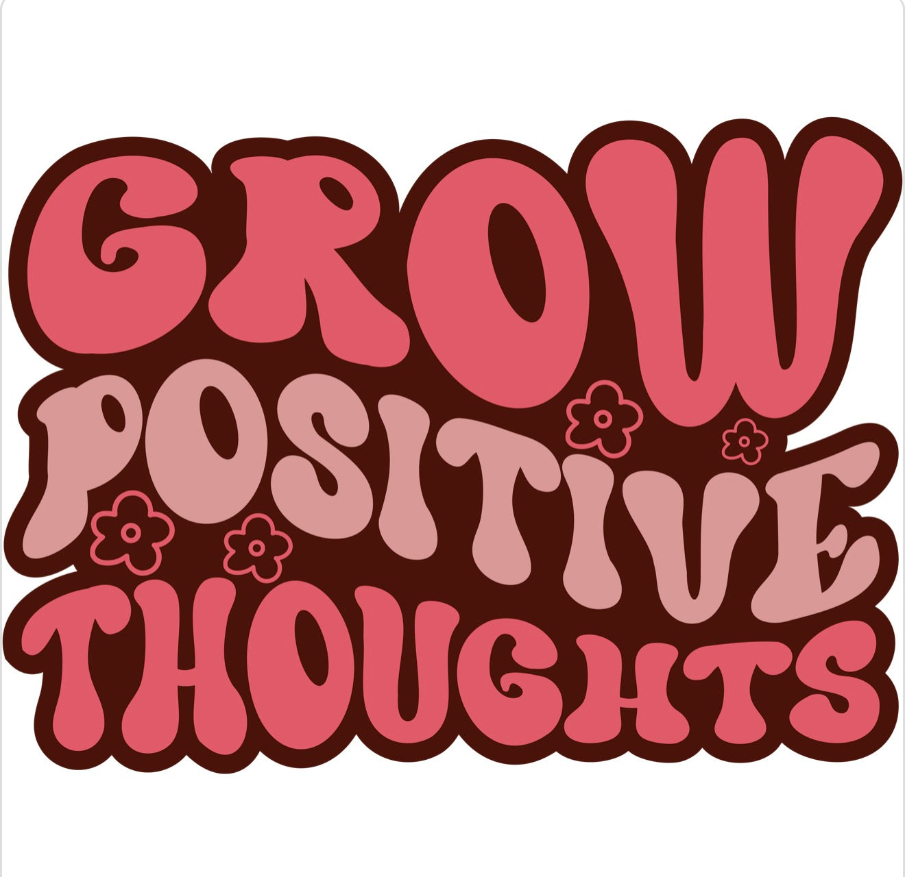 🌸 Grow Positive Thoughts Tee